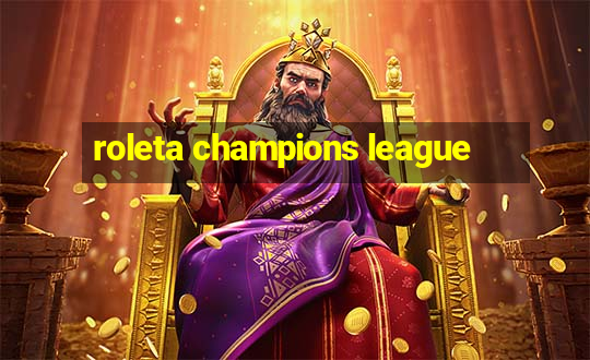 roleta champions league