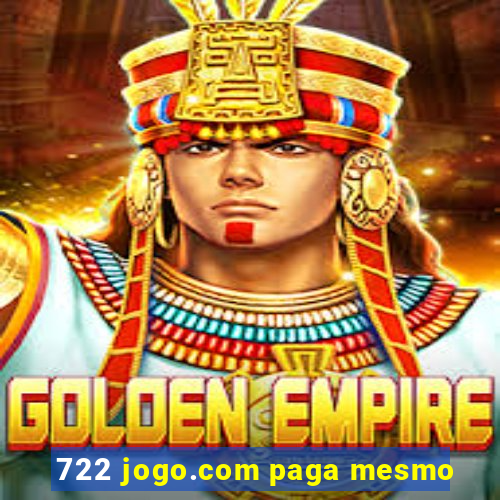 722 jogo.com paga mesmo