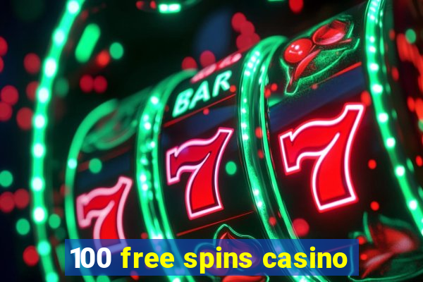 100 free spins casino