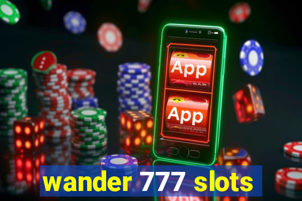 wander 777 slots