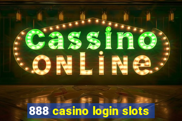 888 casino login slots