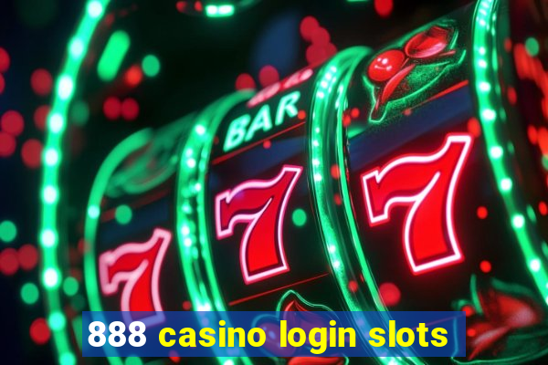 888 casino login slots