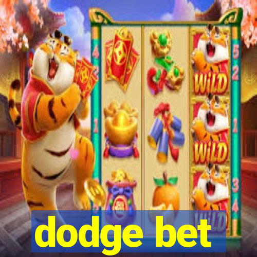 dodge bet