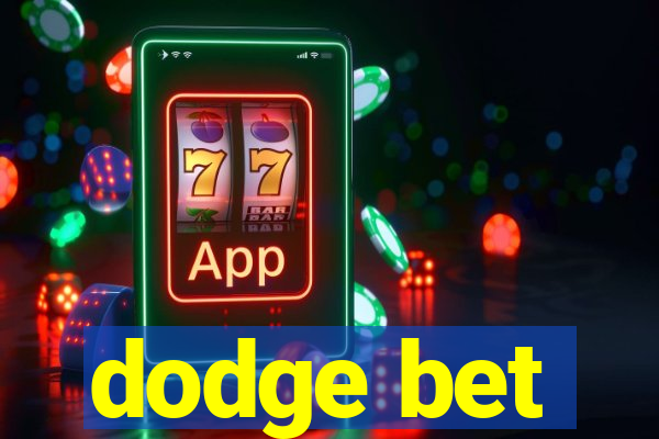 dodge bet