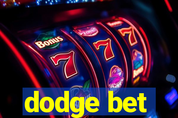 dodge bet