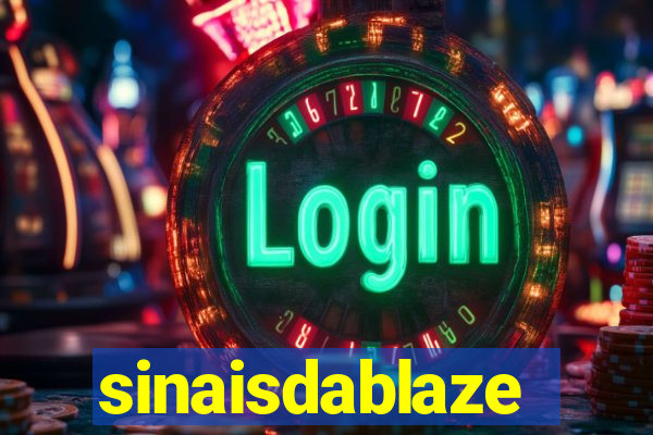 sinaisdablaze