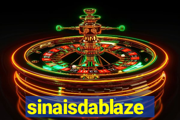 sinaisdablaze