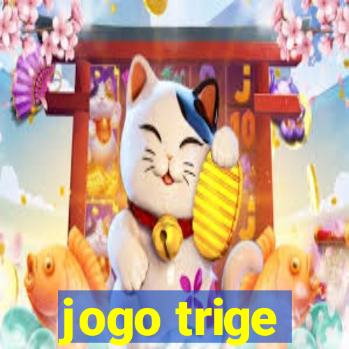 jogo trige