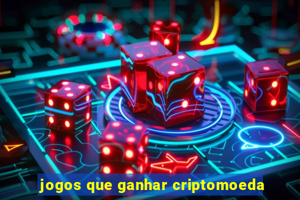 jogos que ganhar criptomoeda