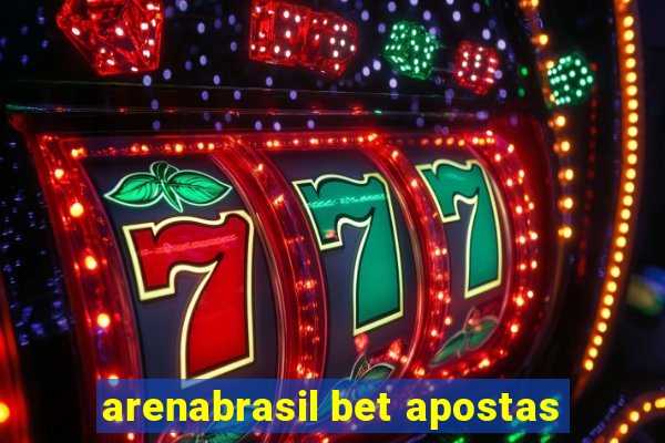 arenabrasil bet apostas