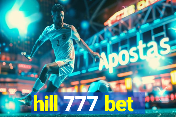 hill 777 bet