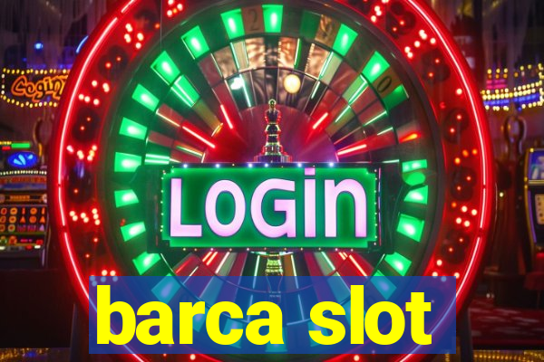 barca slot