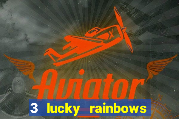 3 lucky rainbows slot demo