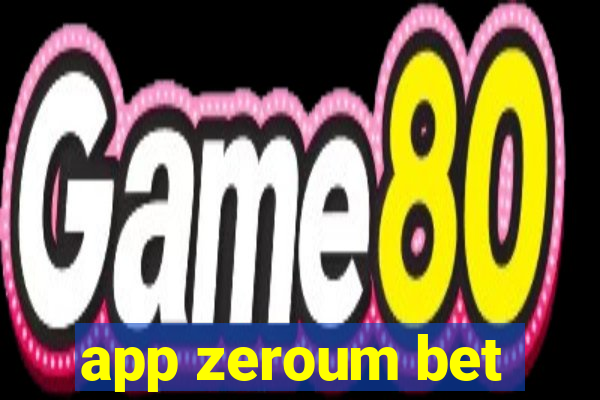 app zeroum bet