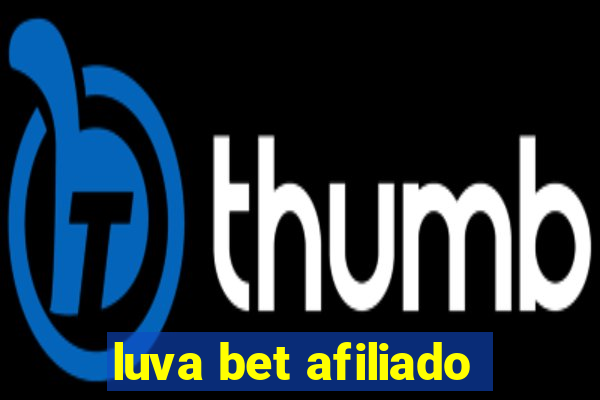 luva bet afiliado