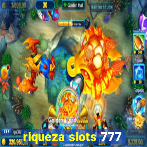 riqueza slots 777