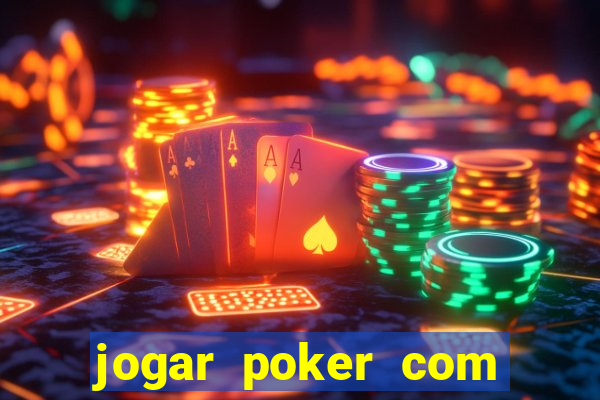 jogar poker com dinheiro real