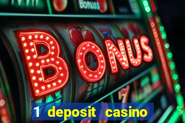 1 deposit casino for new player