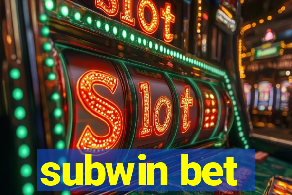 subwin bet