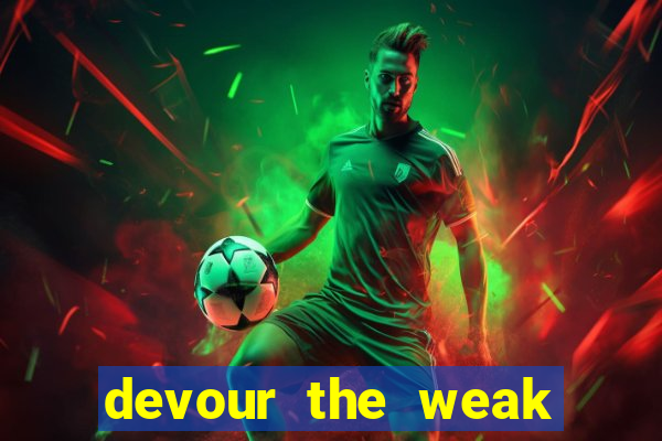 devour the weak slot free play