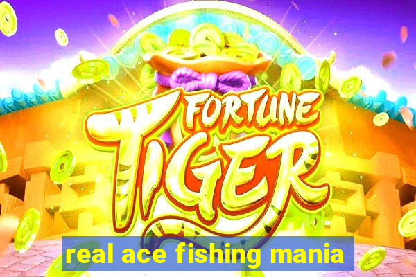 real ace fishing mania