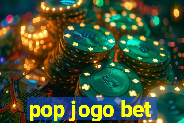 pop jogo bet