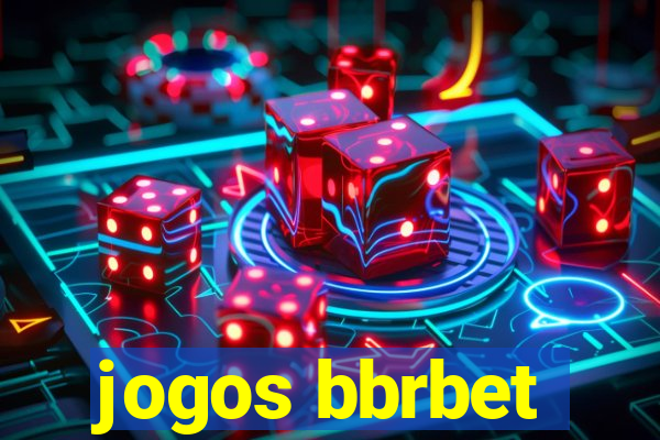 jogos bbrbet