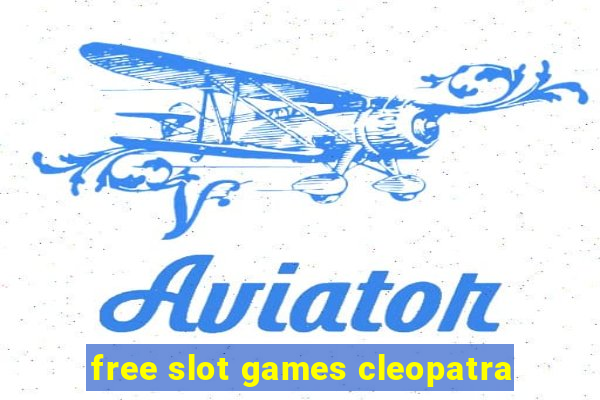 free slot games cleopatra