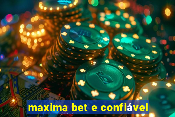 maxima bet e confiável