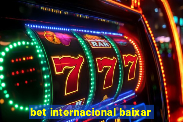 bet internacional baixar