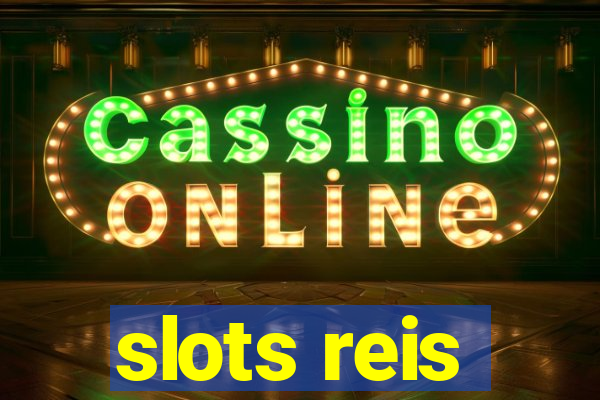 slots reis