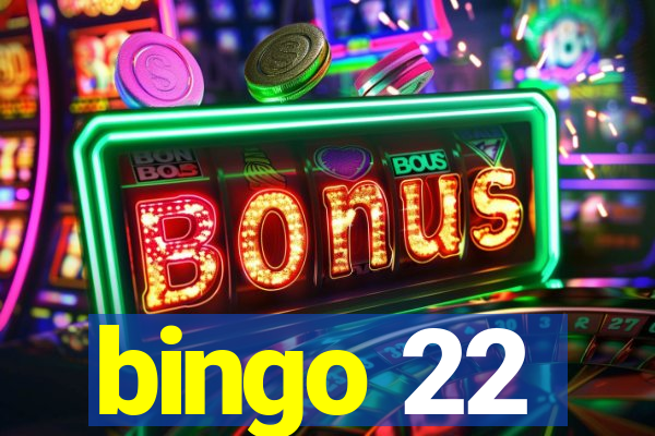 bingo 22