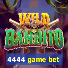 4444 game bet