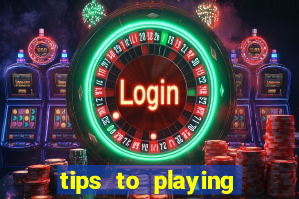 tips to playing slot machines