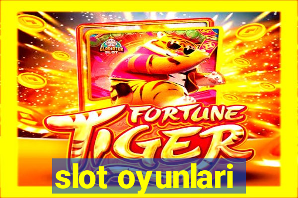 slot oyunlari