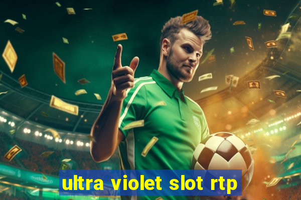 ultra violet slot rtp