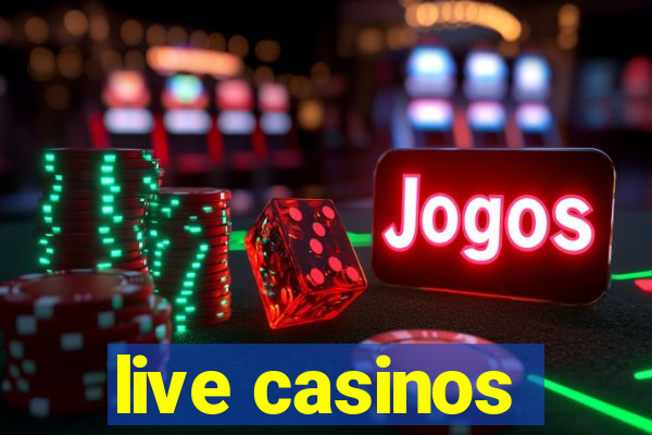 live casinos