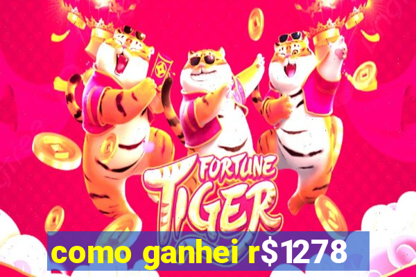 como ganhei r$1278