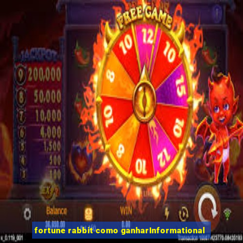 fortune rabbit como ganharInformational