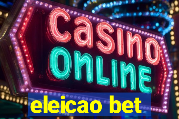 eleicao bet