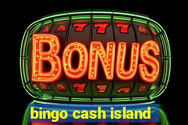 bingo cash island