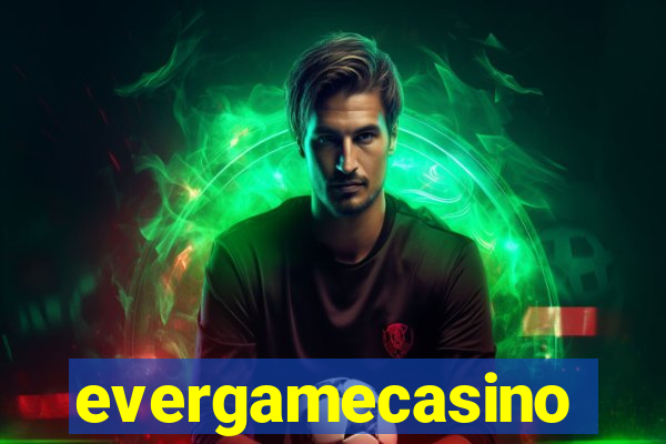 evergamecasino