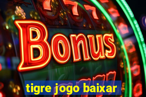 tigre jogo baixar