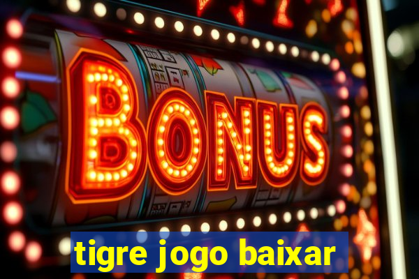 tigre jogo baixar