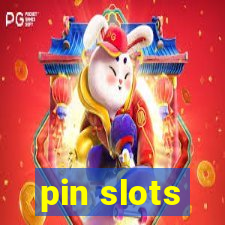 pin slots