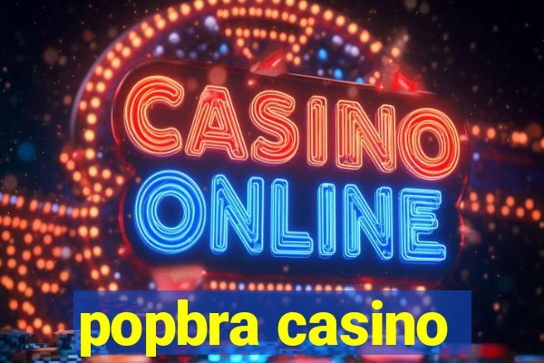 popbra casino