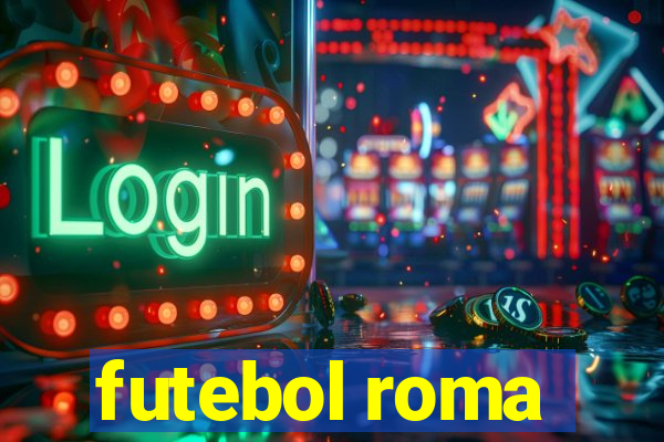 futebol roma