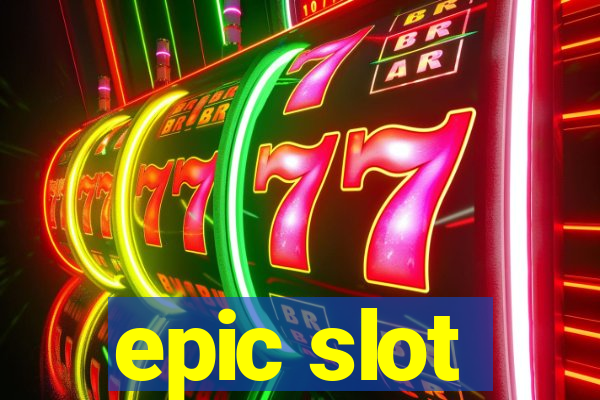 epic slot