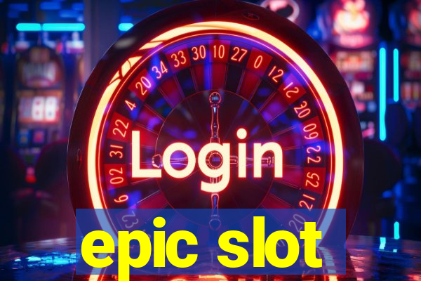 epic slot