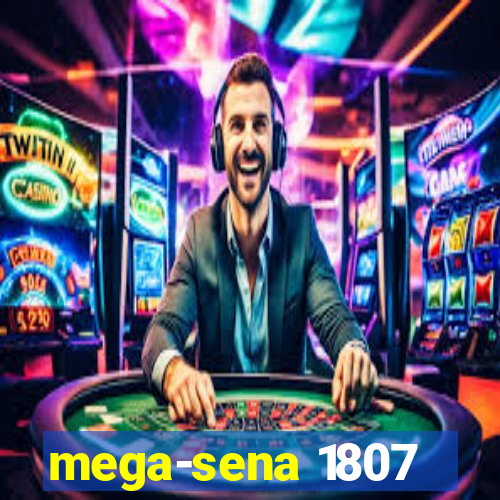 mega-sena 1807